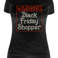 Warning Black Friday Shopper Rhinestone Transfer H109