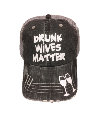 Drunk Wives Matter Trucker Cap CFW003