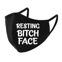 Resting Bitch Face Face Mask