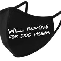 Will Remove for Dog Kisses Face Mask
