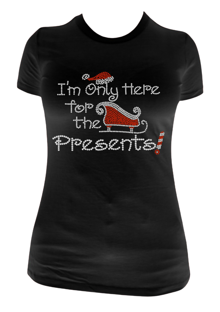 I'm Only Here For The Presents Rhinestone Transfer H115