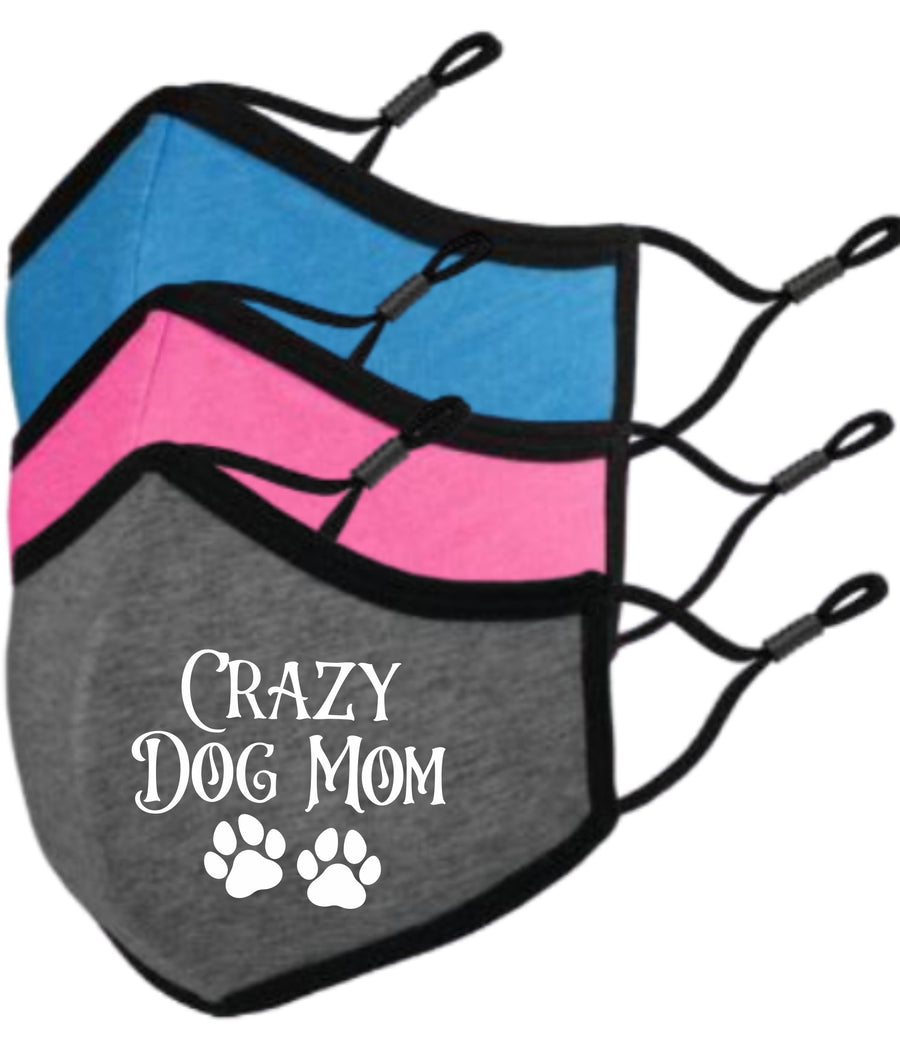 Crazy Dog Mom Face Mask