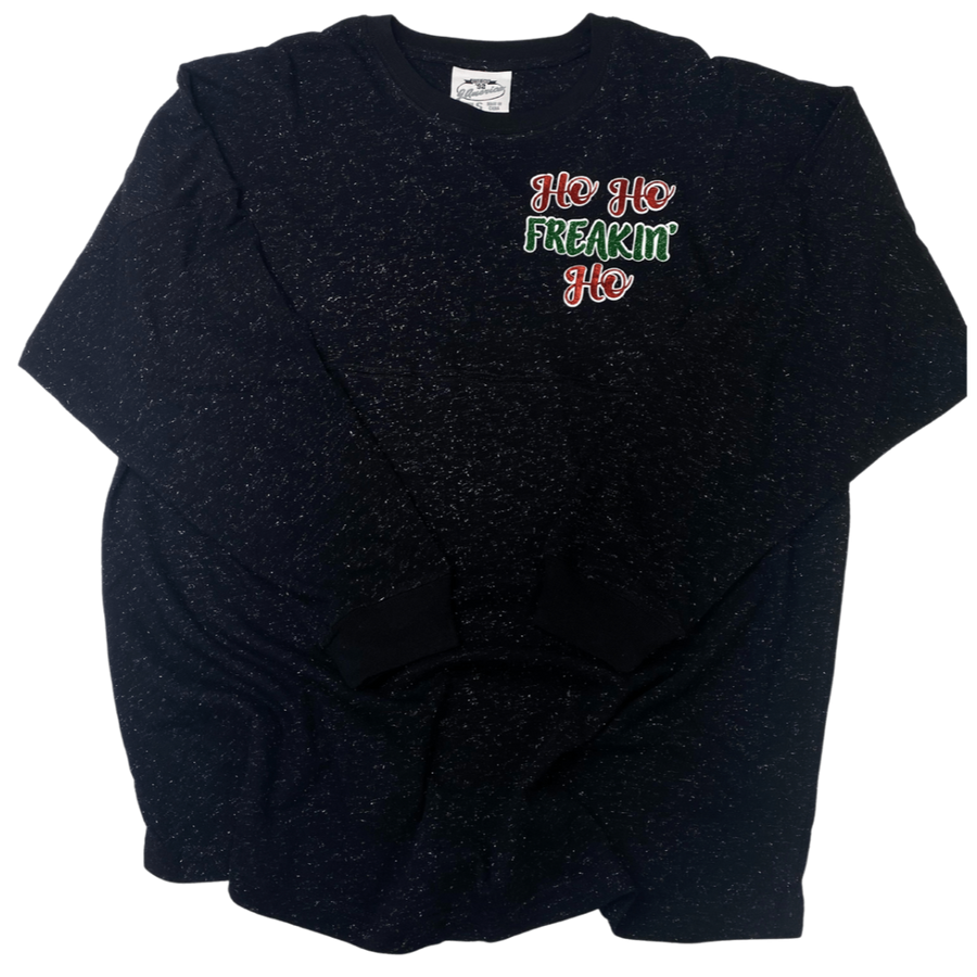 Ho Ho Freakin' Ho long sleeve shirt