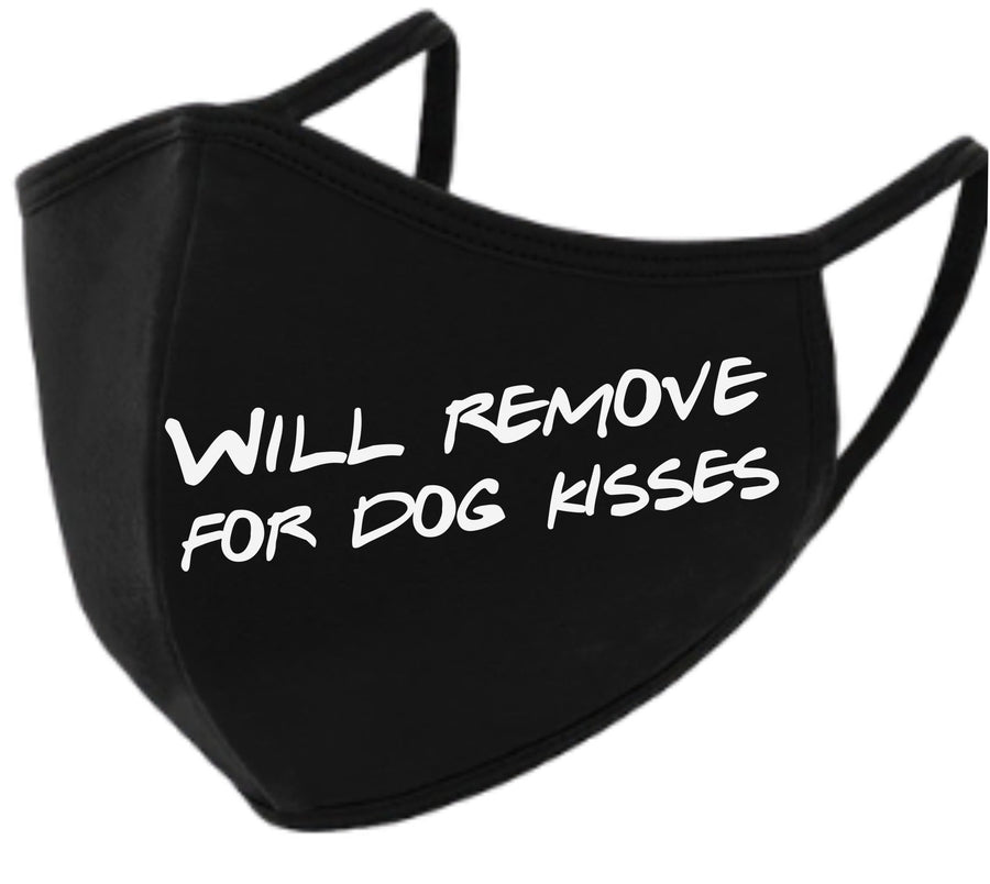 Will Remove for Dog Kisses Face Mask