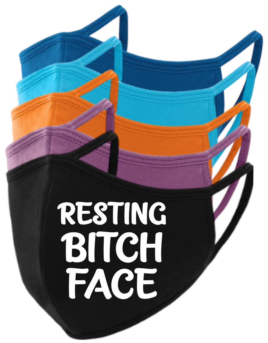 Resting Bitch Face Face Mask
